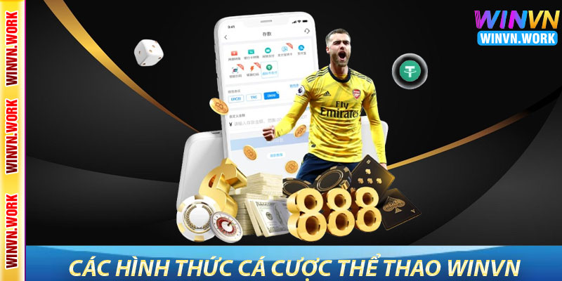 Thể Thao WinVN – Trải Nghiệm Cá Cược Thể Thao Sôi Động 3 Các Hình Thức Cá Cược Thể Thao WinVN
