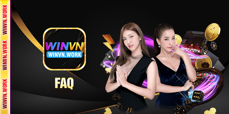 Winvn | Winvn.work | Hành Trình Thực Hiện Đổi Mới Cá Cược 22 FAQ về WINVN