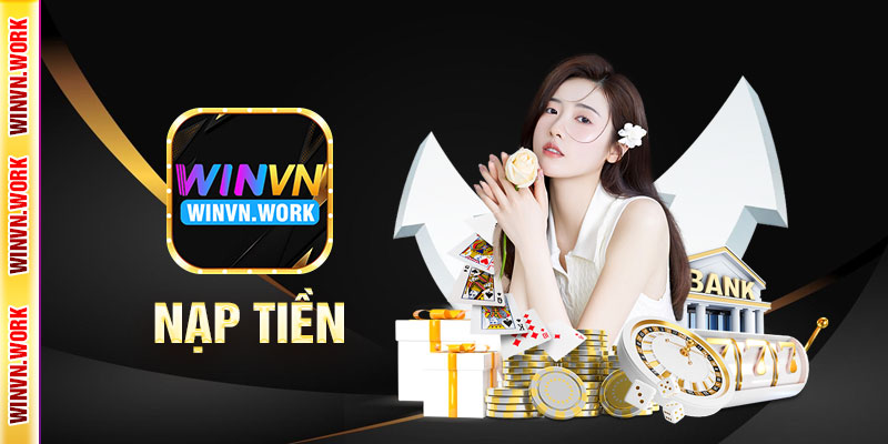 Winvn | Winvn.work | Hành Trình Thực Hiện Đổi Mới Cá Cược 21 Nạp tiền WINVN