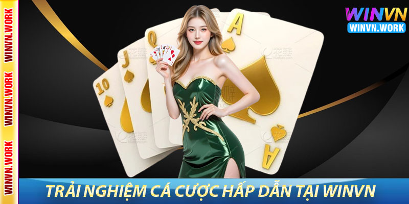 Đăng Nhập WinVN – Trải Nghiệm Cá Cược Hấp Dẫn Và An Toàn 4 Những Trải Nghiệm Cá Cược Hấp Dẫn Tại WinVN