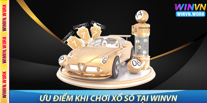 Xổ Số WinVN – Dự Đoán May Mắn, Thắng Lớn Mỗi Ngày 3 Ưu Điểm Khi Chơi Xổ Số Tại WinVN